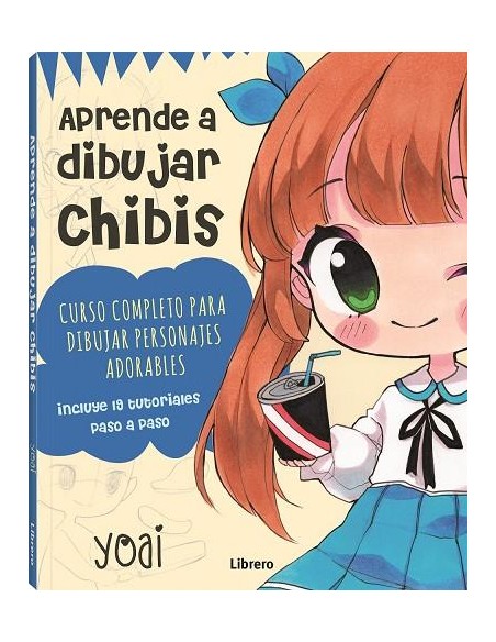 APRENDE A DIBUJAR CHIBIS: CURSO COMPLETO PARA DIBUJAR PERSONAJES ADORABLES