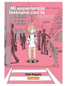MI EXPERIENCIA LESBIANA CON LA SOLEDAD (REEDICION)