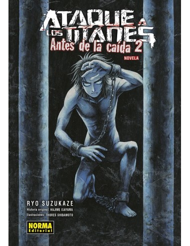 ATAQUE A LOS TITANES NOVELA: ANTES DE LA CAIDA...