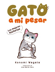 GATO A MI PESAR -LAS MEJORES HISTORIAS-