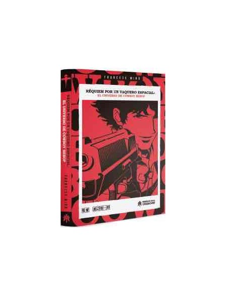 REQUIEM POR UN VAQUERO ESPACIAL: EL UNIVERSO DE COWBOY BEBOP