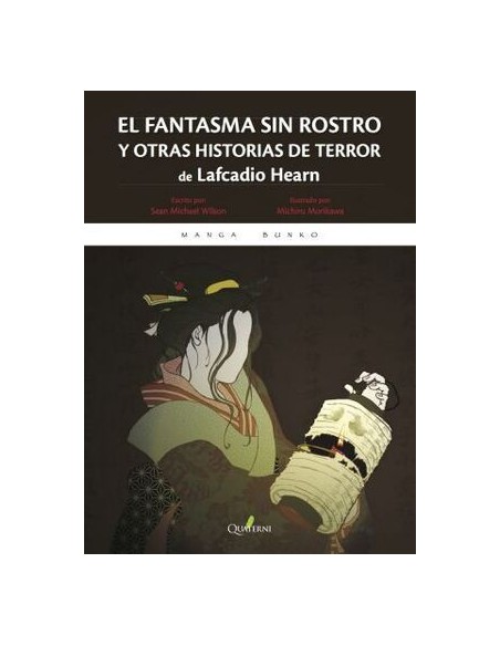 EL FANTASMA SIN ROSTRO Y OTRAS HISTORIAS DE TERROR DE LAFCADIO HEARN