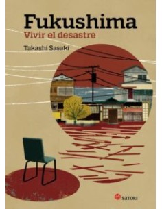 FUKUSHIMA VIVIR EL DESASTRE