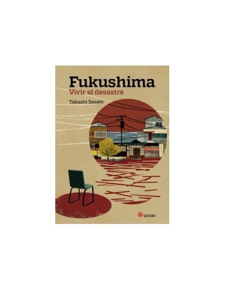FUKUSHIMA VIVIR EL DESASTRE
