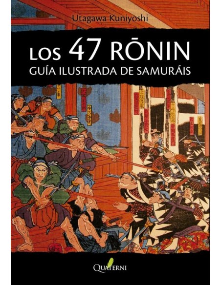 LOS 47 RONIN: GUIA ILUSTRADA DE SAMURAIS
