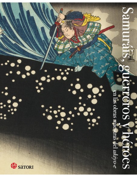 SAMURAIS GUERREROS Y HEROES