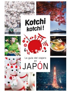 KOCHI KOCHI: LA GUIA DEL VIAJERO EN JAPON