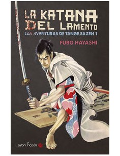 LA KATANA DEL LAMENTO: LAS AVENTURAS DE TANGE SAZEN 1