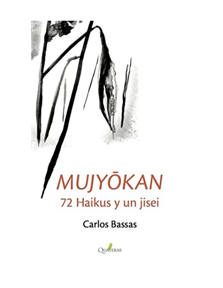 MUJYOKAN: 72 HAIKUS Y UN JISEI