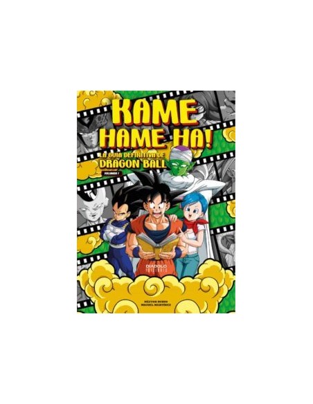 GUIA DEFINITIVA DE DRAGON BALL VOL.1: KAME HAME HA!