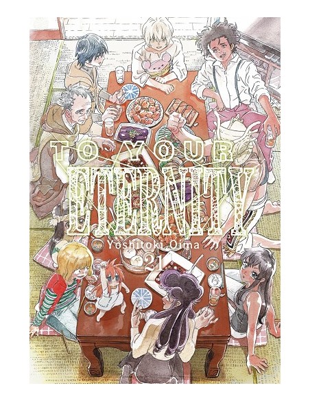 TO YOUR ETERNITY Nº21