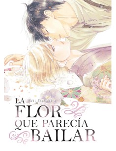 LA FLOR QUE PARECIA BAILAR