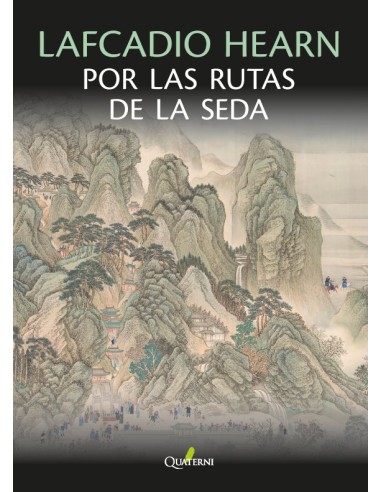 LAFCADIO HEARN POR LAS RUTAS DE LA SEDA