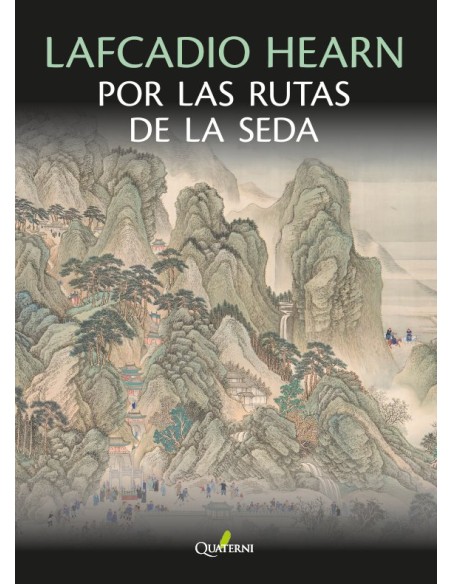 LAFCADIO HEARN POR LAS RUTAS DE LA SEDA