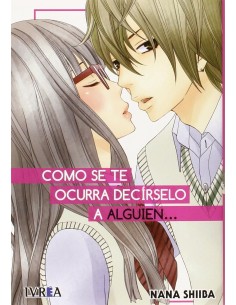 COMO SE TE OCURRA DECIRSELO A ALGUIEN...