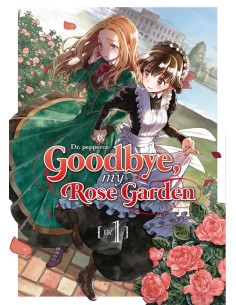 GOODBYE, MY ROSE GARDEN Nº01