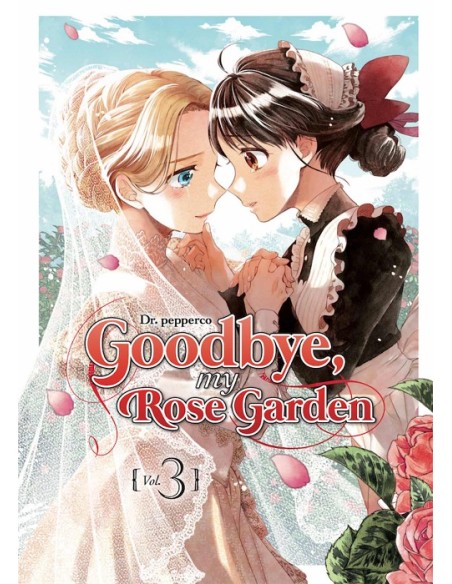 GOODBYE, MY ROSE GARDEN Nº03