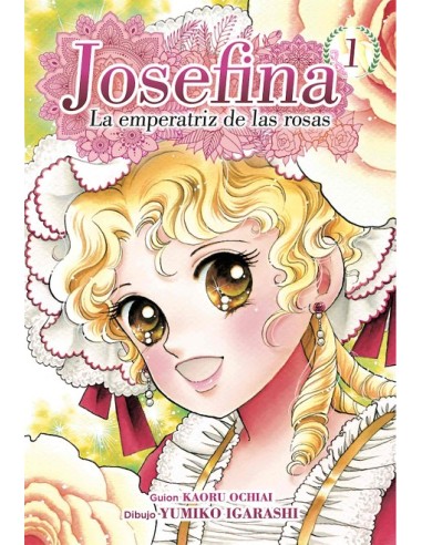 JOSEFINA: LA EMPERATRIZ DE LAS ROSAS Nº01