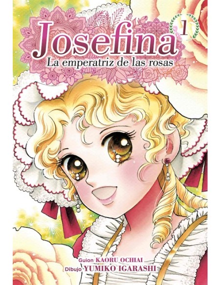 JOSEFINA: LA EMPERATRIZ DE LAS ROSAS Nº01