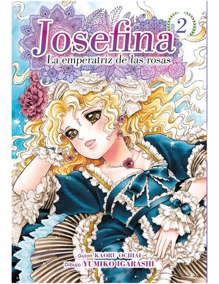 JOSEFINA: LA EMPERATRIZ DE LAS ROSAS Nº02