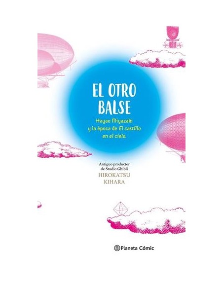 OTRO BALSE: HAYAO MIYAZAKI Y LA EPOCA DE EL CASTILLO EN EL CIELO, EL