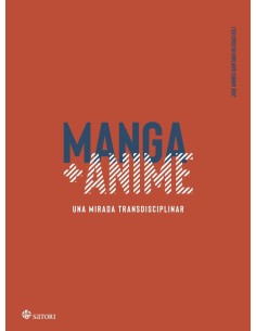 MANGA + ANIME, UNA MIRADA TRANSDISCIPLINAR