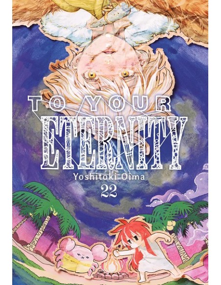 TO YOUR ETERNITY Nº22