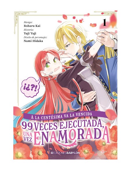 A LA CENTESIMA VA LA VENCIDA: 99 VECES EJECUTADA, UNA VEZ ENAMORADA Nº1