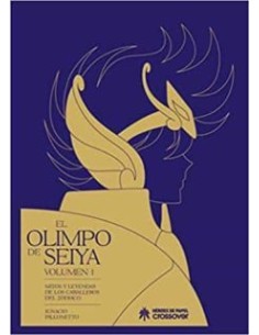 OLIMPO DE SEIYA: MITOS Y LEYENDAS DE LOS CABALLEROS DEL...