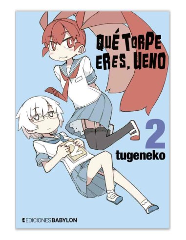QUE TORPE ERES, UENO Nº02