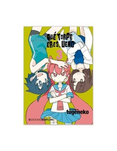 QUE TORPE ERES, UENO Nº03