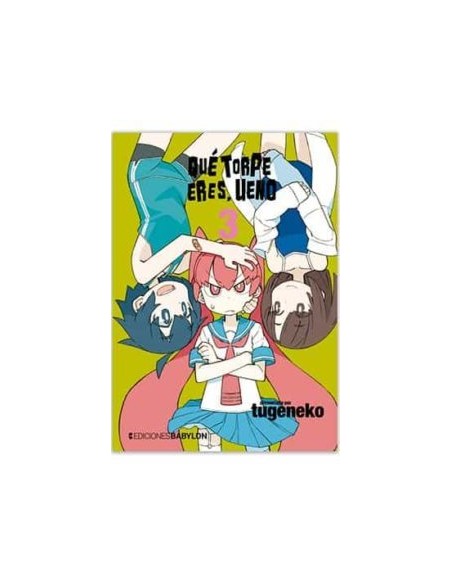 QUE TORPE ERES, UENO Nº03