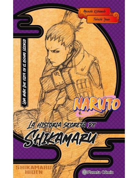NARUTO: LA HISTORIA SECRETA DE SHIKAMARU (NOVELA)