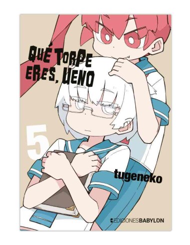 QUE TORPE ERES, UENO Nº05