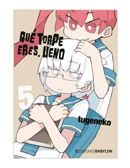 QUE TORPE ERES, UENO Nº05