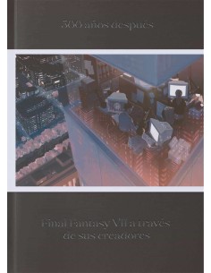 500 AÑOS DESPUES. FINAL FANTASY VII A TRAVES DE SUS...