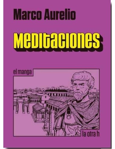 MARCO AURELIO: MEDITACIONES (EL MANGA)