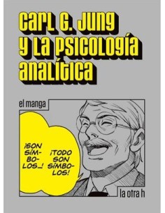 CARL JUNG Y LA PSICOLOGIA ANALITICA (EL MANGA)