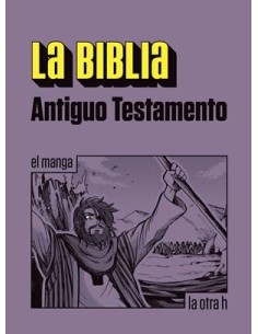 BIBLIA, LA: ANTIGUO TESTAMENTO (EL MANGA)