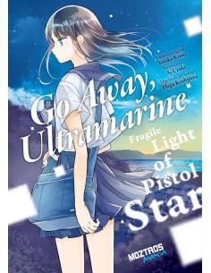 GO AWAY, ULTRAMARINE: FRAGILE LIGHT OF PISTOL STAR Nº1
