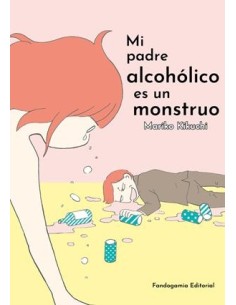 MI PADRE ALCOHOLICO ES UN MONSTRUO