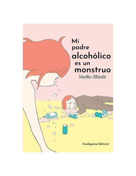 MI PADRE ALCOHOLICO ES UN MONSTRUO