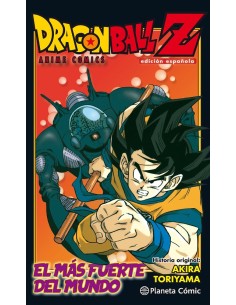 DRAGON BALL Z ANIME COMICS: EL MAS FUERTE DEL MUNDO