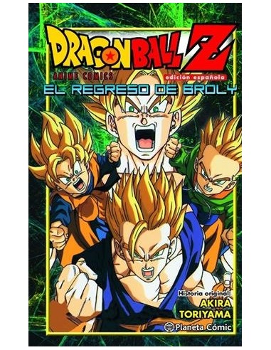 DRAGON BALL Z ANIME COMICS: EL REGRESO DE BROLY