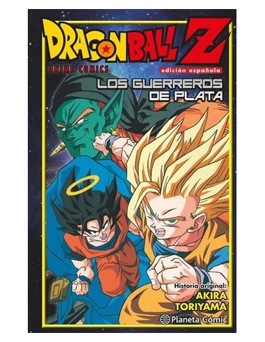 DRAGON BALL Z ANIME COMICS: GUERREROS DE PLATA
