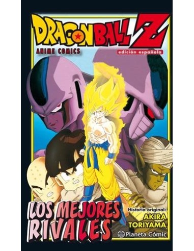 DRAGON BALL Z ANIME COMICS: LOS MEJORES RIVALES