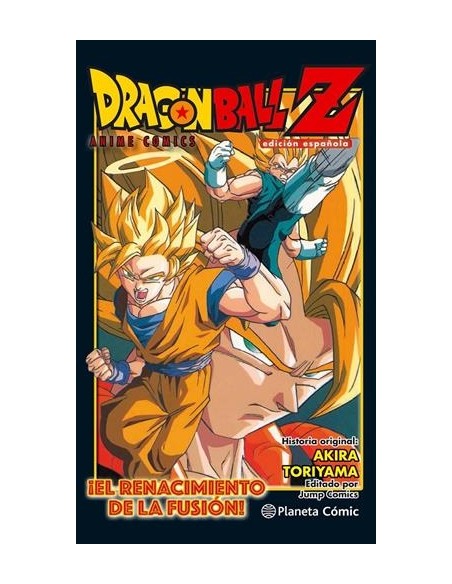 DRAGON BALL Z ANIME COMICS: ¡EL RENACIMIENTO DE LA FUSIÓN!