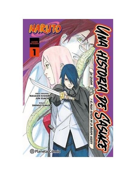 NARUTO UNA HISTORIA DE SASUKE: LOS UCHIHA Y EL POLVO ESTELAR DE LA BÓVEDA CELESTE Nº01