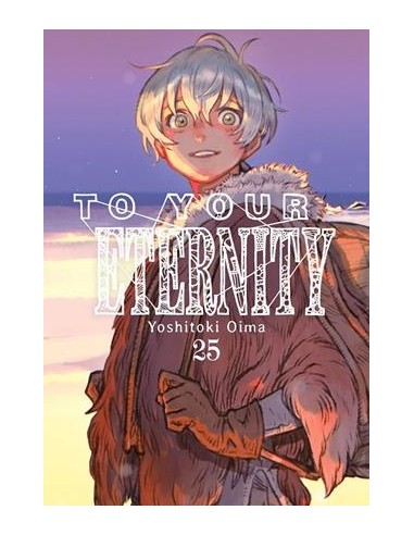TO YOUR ETERNITY Nº25