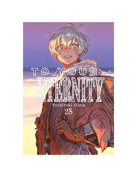 TO YOUR ETERNITY Nº25